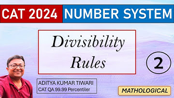Divisibility Rules 2 || Number System || CAT 2024 QUANT || Quantitative Aptitude