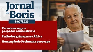 Jornal do Boris - 28/7/2023 - Notícias do dia com Boris Casoy