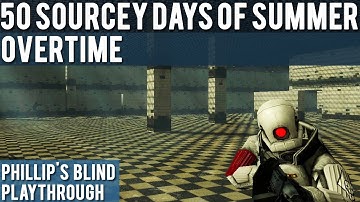 Half-Life 2: DK Prison - Blind Playthrough - 50 Sourcey Days of Summer