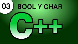 Tutorial C++ - 3. Variables Bool y Char