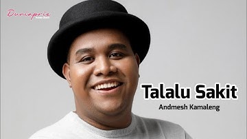 Talalu Sakit - Admesh | Lirik Lagu