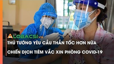 Thủ tướng yêu cầu thần tốc hơn nữa chiến dịch tiêm vắc xin phòng COVID-19