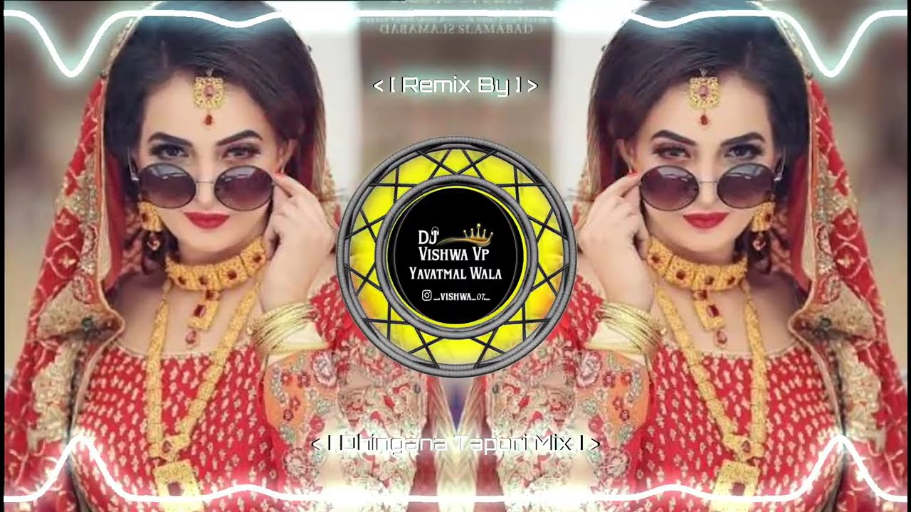 Wending Spl Tujko Hi Dulhan Banaunga - Dhingana - Mahakaal Dhol x Tabla Mix - Dj Vishwa Vp Yavatmal 