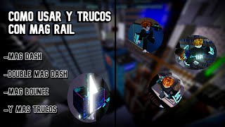 Como usar el mag rail | Tutorial roblox Parkour