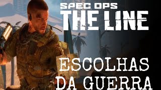 SPEC OPS: THE LINE- ESCOLHAS DA GUERRA