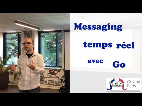 Messaging temps réel avec Go - Golang Paris Juin 2016