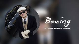Boeing - Ulukmanapo & Bapay,