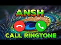 Ansh Name Ringtone Download Mp3 | Ansh Caller Tune | Latest Ringtone 2026