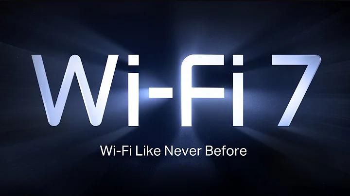 WiFi 7 Technology | TP-Link | WiFi 7 Explained - 天天要闻