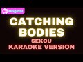 Catching Bodies Sekou Karaoke Version
