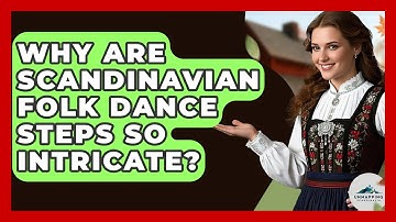 Why Are Scandinavian Folk Dance Steps So Intricate? - Unmapping Scandinavia