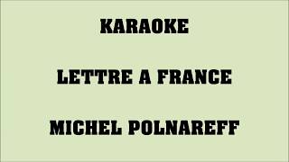 Video thumbnail of "Lettre à France - Michel Polnareff - KARAOKE #2"