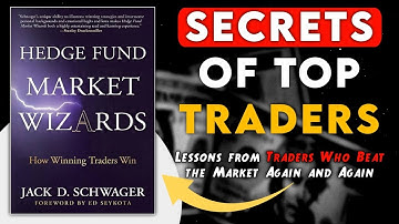 Secrets of Top Traders | Hedge Fund Market Wizards by Jack D. Schwager | Book Summary