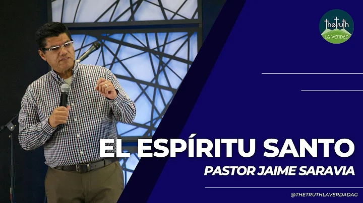 El Espiritu Santo - Pastor Jaime Saravia