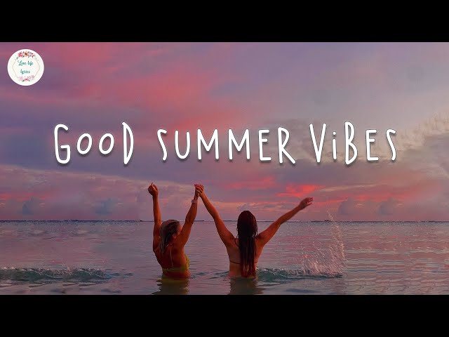 Good summer vibes 🌊 Summer songs that make you feel like a kid again! class=