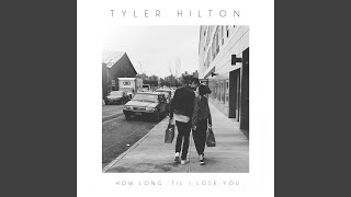 Miniatura del video "Tyler Hilton - How Long 'Til I Lose You"