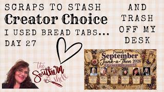 Scraps to Stash Day 27 Creators Choice Bread Tabs? OH YEAH