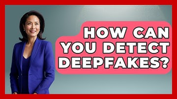 How Can You Detect Deepfakes? - Tactical Warfare Experts
