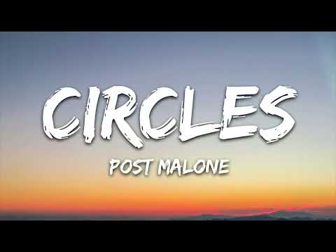 Post Malone -  Circles Lyrics