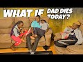 What if I Die today😪🥲🙆🏿 - Dad