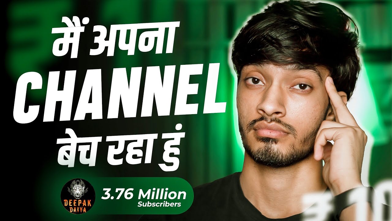 Selling My YouTube Channel | Deepak Daiya 2.0