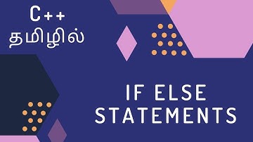 C++ Programming - 7 | If Else Statements | Tamil