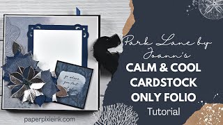 Park Lane | Calm & Cool | Cardstock Only Folio Tutorial #1 Net Worth