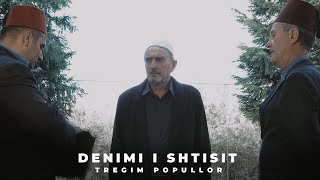 Tregim Popullor - Denimi i shtisit (Official Video 4K)
