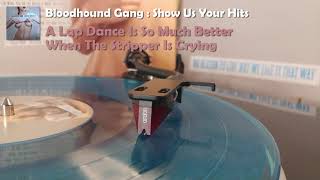 Bloodhound Gang - Kiss Me Where It Smells Funny (2021 Vinyl Rip)