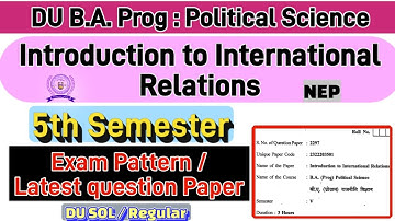 Introduction to international relations ba prog political science 5th semester question paper du sol