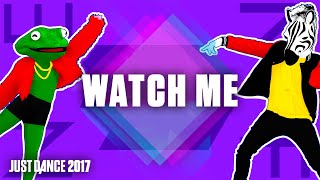 Just Dance 2017- Watch Me Whipnae Nae De Silentó