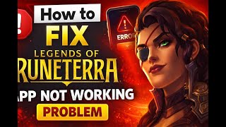 How to Fix Legends of Runeterra App not Working Problem screenshot 5