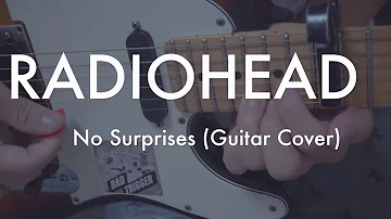 Radiohead - No Surprises (Guitar Cover)