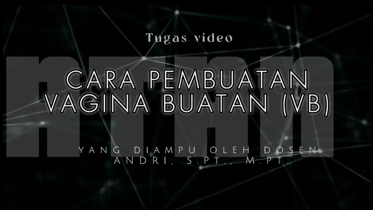 Cara Pembuatan Vagina Buatan (VB)