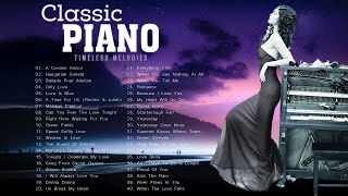 Most Old Beautiful Love Songs 70&#39;s 80&#39;s 90&#39;s - 4 Hours of Top Classic Piano Love Songs Of All Time