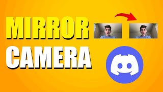 How To Mirror Camera On Discord (Quick Guide)