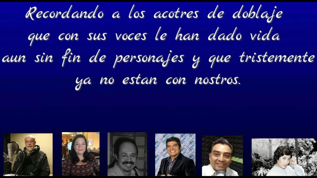 Actores de doblaje fallecidos parte 1 YouTube
