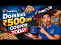 DOMINOS COUPON CODE TODAY 🍕🔥 FLAT ₹500 OFF + DEALS 😱 LIMITED TIME OFFER 💥