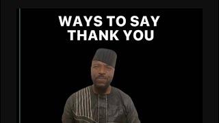 WAYS TO SAY THANK YOU IN NIGERIAN PIDGIN#pidginenglish #nigerianpidginenglish