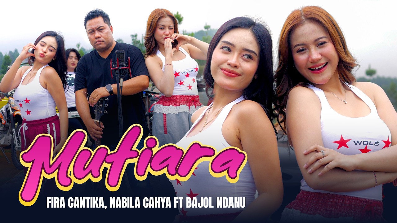 MUTIARA - Fira Cantika & Nabila Cahya ft. Bajol Ndanu (Official Music Video)