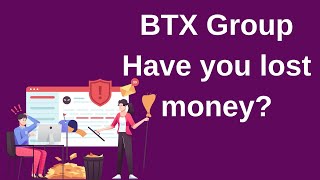 BTX Group Review - Scam or Legit Online Broker Let s find out