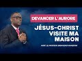 DEVANCER L AURORE PRIÈRE JÉSUS CHRIST VISITE MA MAISON PASTEUR BIENVENU MANZIONI 