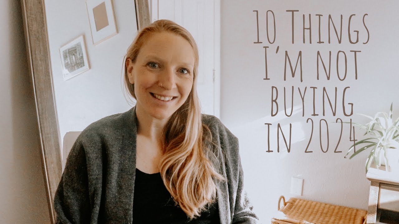 10 Things I'm NOT Buying in 2024 | Minimalism & Saving Money