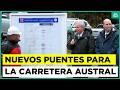 Nuevos puentes y más pavimentación para la Carretera Austral: ambicioso plan de conectividad de Kast