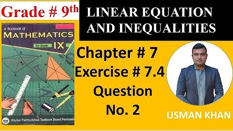 class 9 maths, chapter 7, exercise 7.4 Question 2 all parts Linear equations and inequality