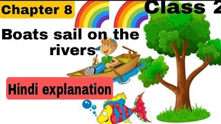 Class 2 Expressive English Chapter 8  Boats sail on the rivers