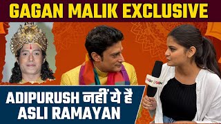 TV Actor Gagan Malik Exclusive Interview On Ramayan, Shares His Experience of playing Ram| Adipurush