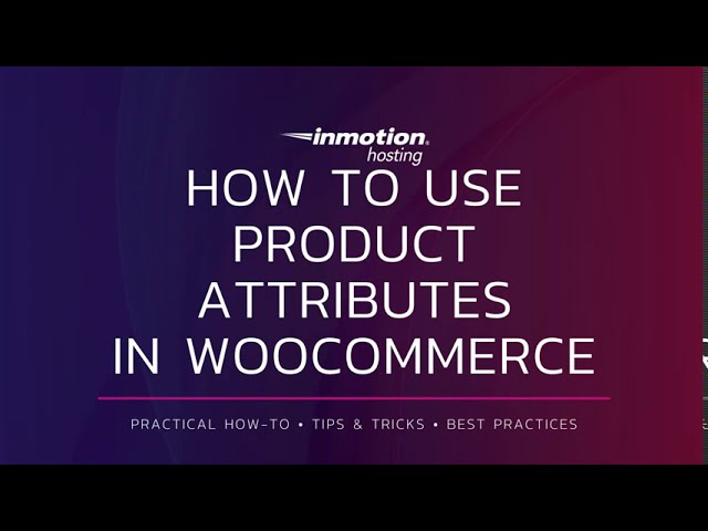 how to use custom and global product attributes in woocomme