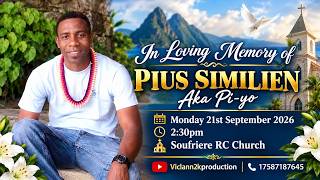 In Loving Memory of Pius Similien Aka Pi-Yo In Loving Memory of Pius Similien Aka Pi-Yo