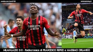 Milan-Lazio 2-0 - Radiocronaca Di Francesco Repice E Massimo Orlando 1292021 Rai Radio 1